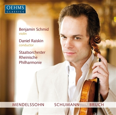 tyve Maladroit tåbelig OehmsClassics: Benjamin Schmid: Mendelssohn - Schumann - Bruch